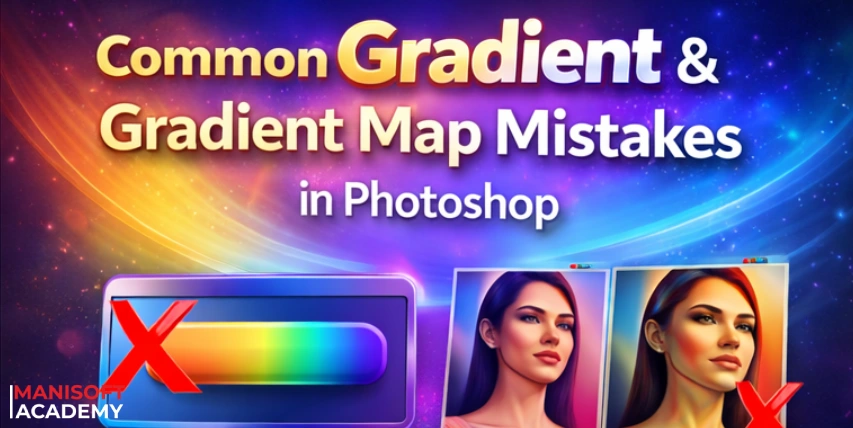 اشتباهات رایج Gradient و Gradient Map در فتوشاپ که کیفیت کار را خراب می‌کند